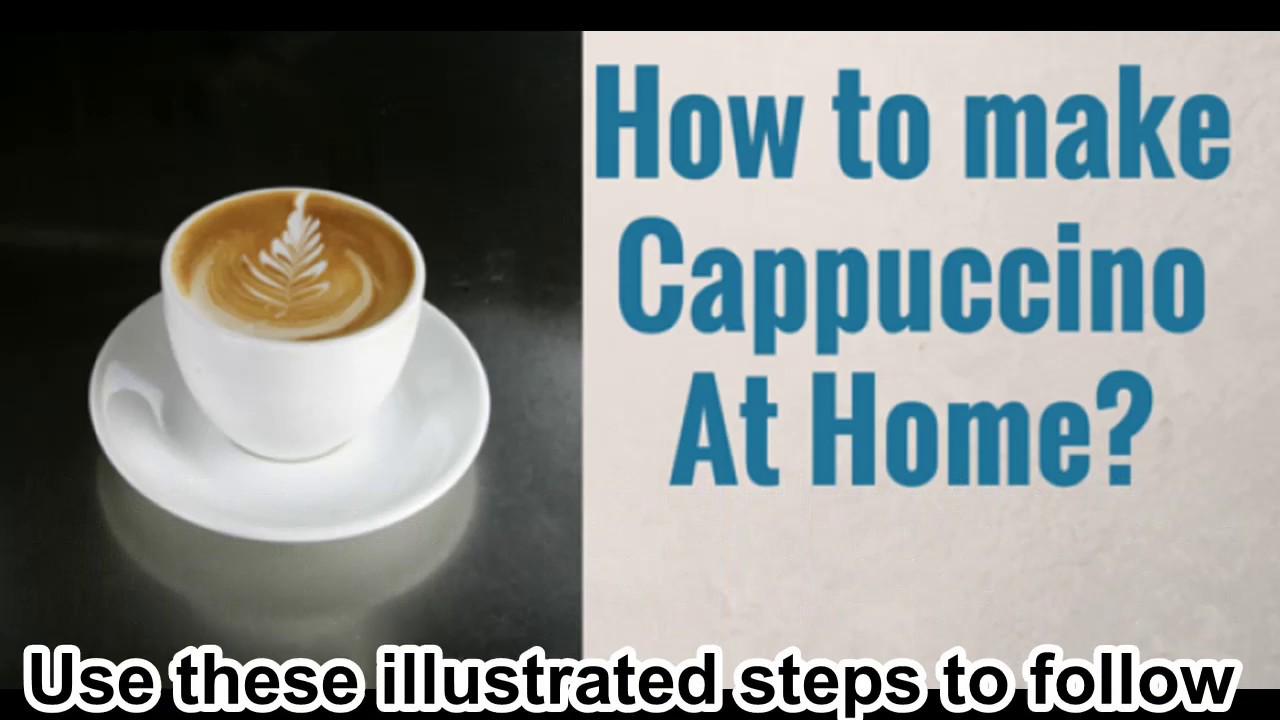An Easy Way To Make Cappuccino, Making Cappuccino Without Coffee Machine