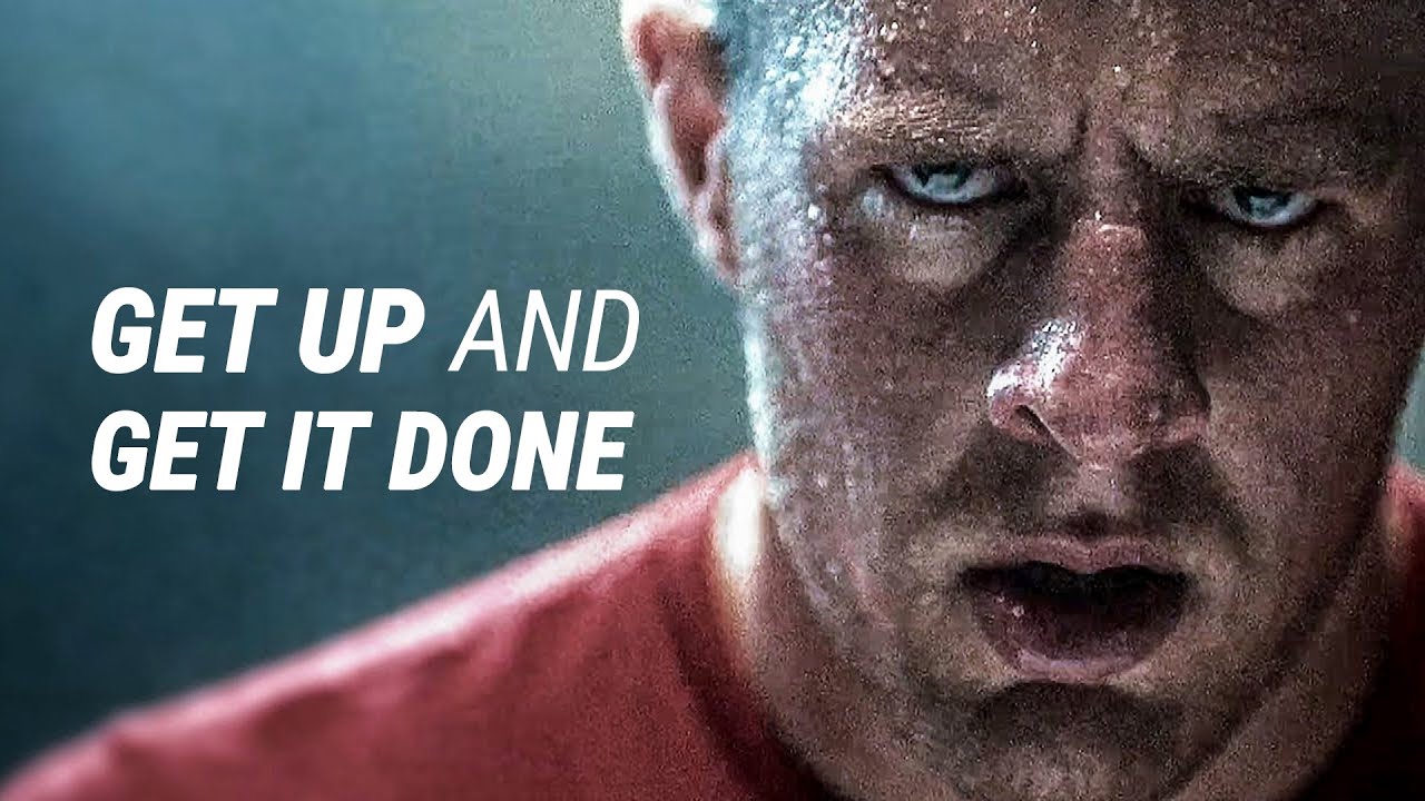 Best Motivational Video, GET UP AND GET IT DONE