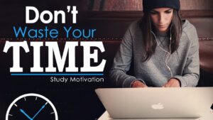 DONT WASTE TIME Best Study Motivation for Success