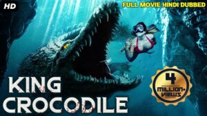 KING CROCODILE Hollywood Movie, Hindi Dubbed Movie, Hollywood Movies In Hindi Dubbed