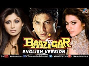 Baazigar Hindi Movie, English Version, Shahrukh Khan, Kajol, Shilpa Shetty