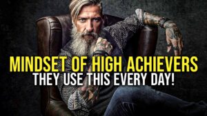 THE MINDSET OF HIGH ACHIEVERS 4, Powerful Motivational Video for Success