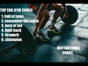 Top motivational songs, Best workout songs, English music, Hollywood songs, December 2018