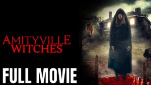 Amityville Witches Movie, Horror Movie