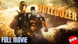 BULLDOZER Full Movie, ACTION Movie