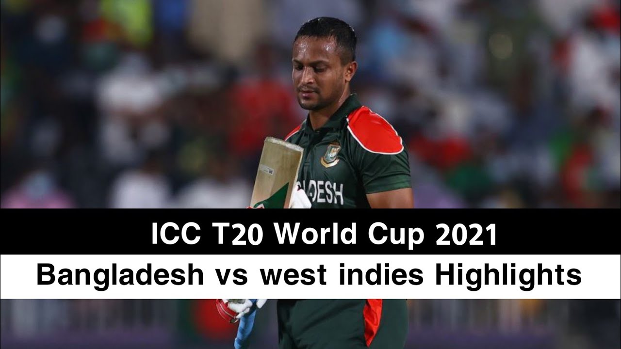 Bangladesh vs West indies Highlights, ICC T20 World Cup 2021