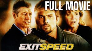 Exit Speed Full Movie, Thriller Movie