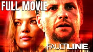 Faultline Full Movie, Action Movie