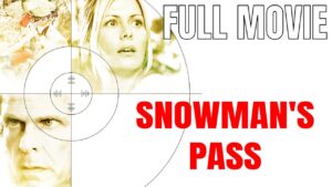 Snowmans Pass Full Movie, Action Movie