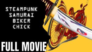 Steampunk Samurai Biker Chick Movie, Sci-fi Movie