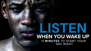 10 Minutes to Start Your Day Right, MORNING MOTIVATION, Motivational Speech
