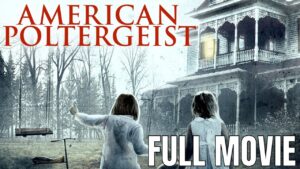 American Poltergeist Full Movie, Thriller Movie