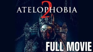 Atelophobia 2 Full Movie, Horror Movie