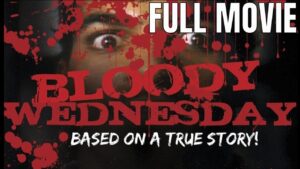 Bloody Wednesday Full Movie, Horror Movie