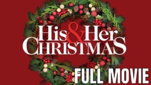 His and Her Christmas, Full Comedy Movie