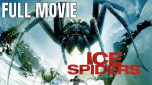 Ice Spiders Full Movie, Horror Movie