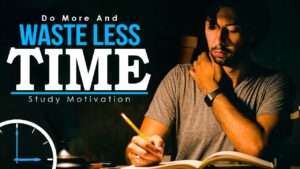 NO TIME TO WASTE, Best Study Motivation for Success, Most Eye Opening Video