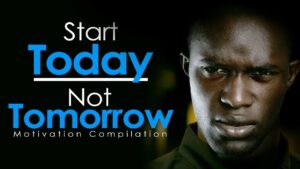 START TODAY NOT TOMORROW, New Motivational Video, Compilation For Success And Studying
