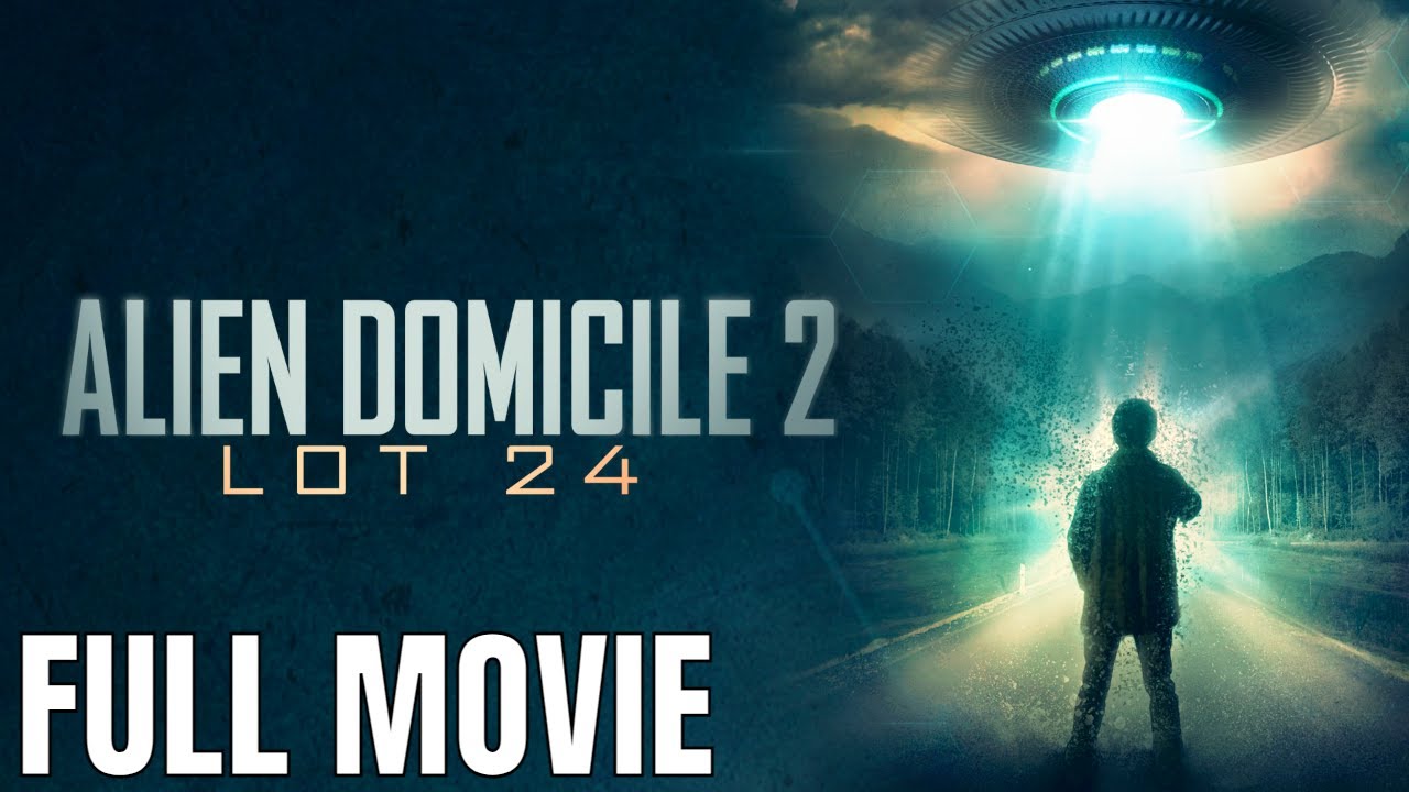 Alien Domicile 2 Lot 24 Movie, Sci-Fi Movie