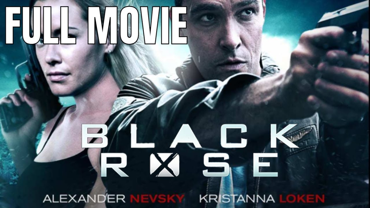 Black Rose Full Movie, Action Movie
