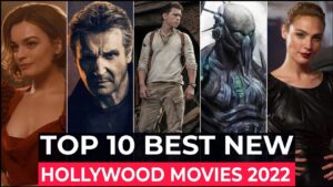 Top 10 New Hollywood Movies 2022, Best Hollywood Movies 2022, New Movies 2022