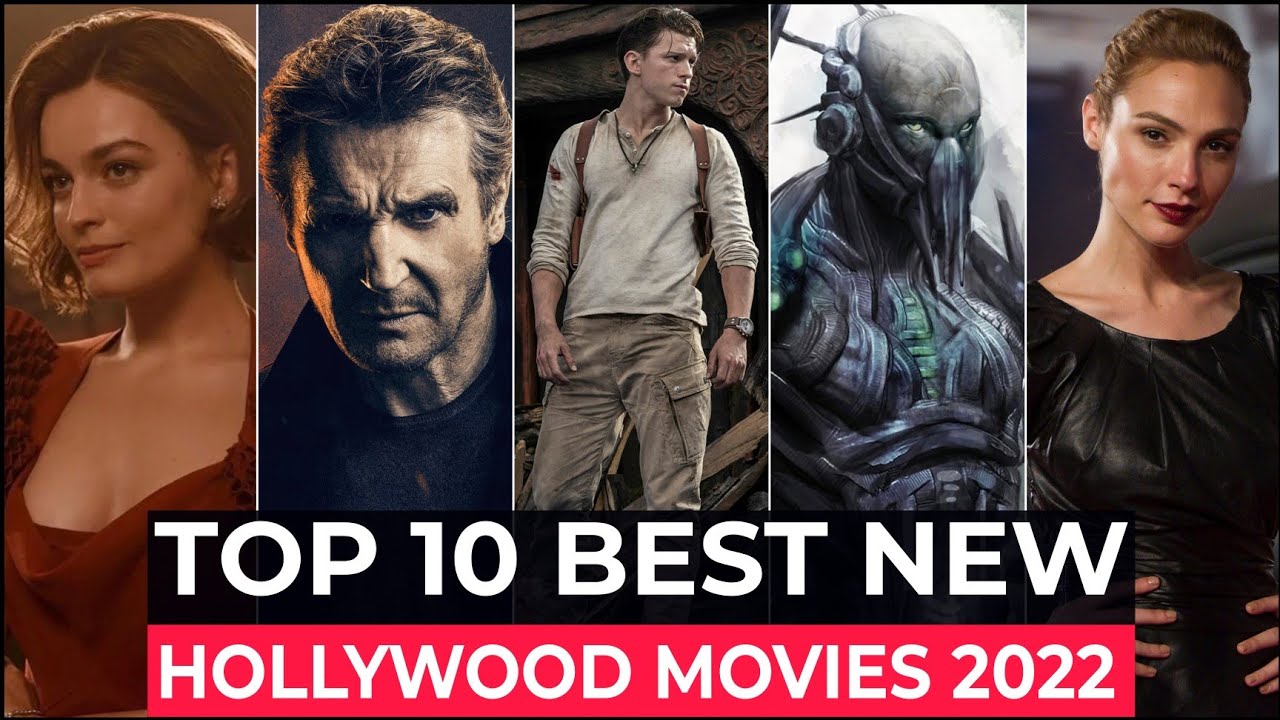 Top 10 New Hollywood Movies 2022, Best Hollywood Movies 2022, New Movies 2022